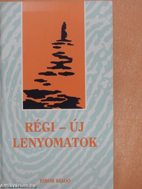 Régi-új lenyomatok (dedikált példány)