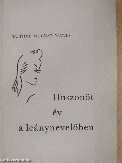 Huszonöt év a leánynevelőben