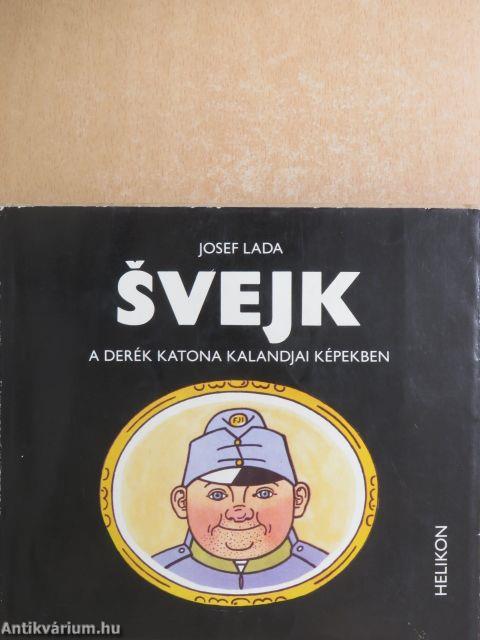 Svejk, a derék katona kalandjai képekben