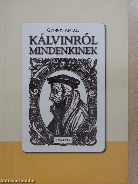 Kálvinról mindenkinek