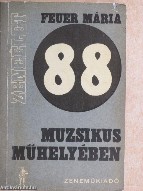 88 muzsikus műhelyében