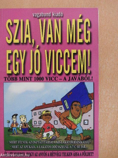 Szia, van még egy jó viccem!