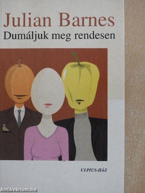 Dumáljuk meg rendesen