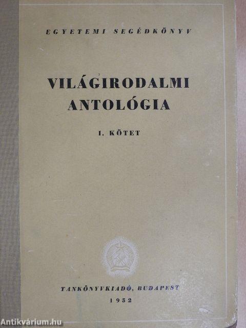 Világirodalmi antológia I.