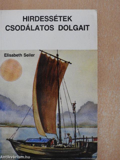 Hirdessétek csodálatos dolgait/Útjai csodálatosak