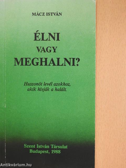 Élni vagy meghalni? (dedikált példány)