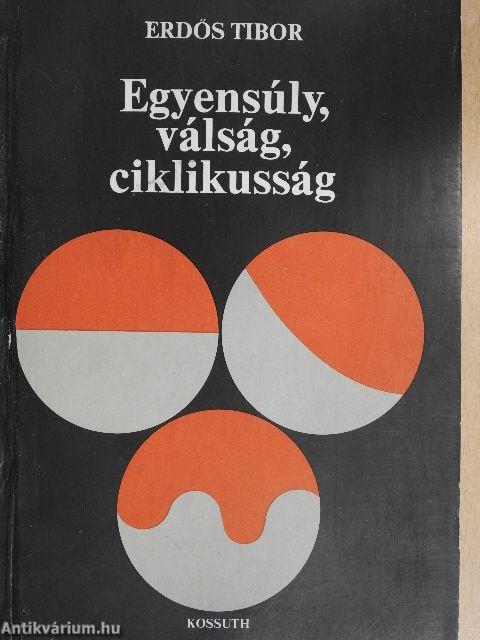 Egyensúly, válság, ciklikusság