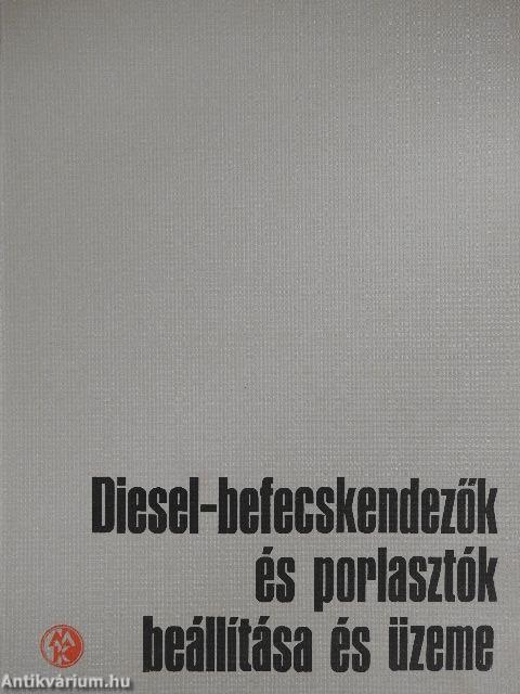 Diesel-befecskendezők és porlasztók beállítása és üzeme