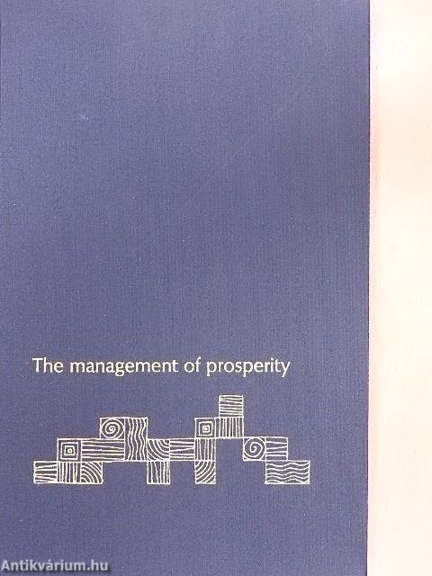 The Management of prosperity