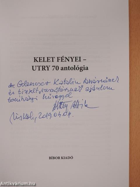 Kelet fényei - Utry 70 antológia (dedikált példány)