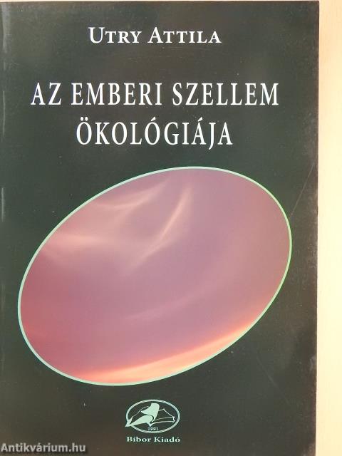 Az emberi szellem ökológiája (dedikált példány)