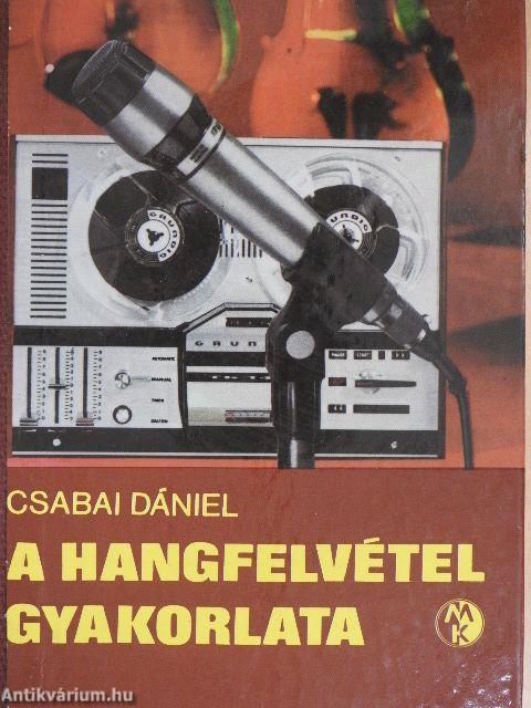 A hangfelvétel gyakorlata