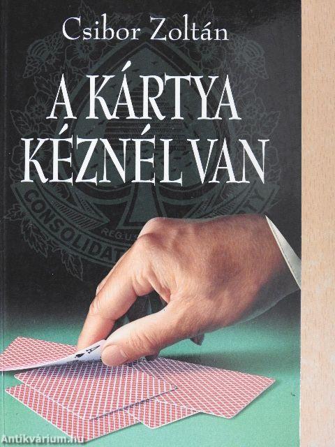 A kártya kéznél van