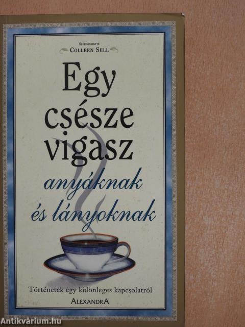 Egy csésze vigasz anyáknak és lányoknak