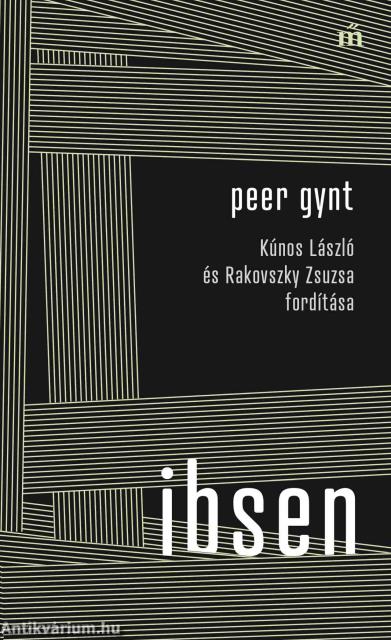 Peer Gynt - Kúnos László és Rakovszky Zsuzsa fordítása