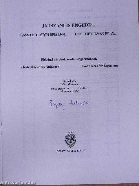 Játszani is engedd...