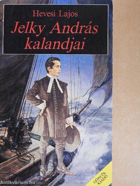 Jelky András kalandjai