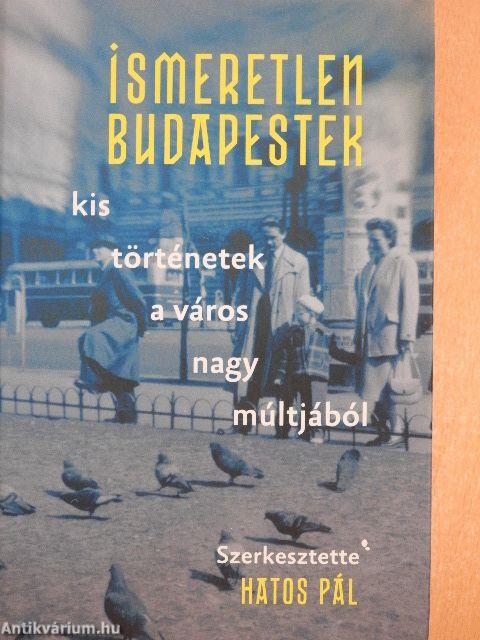 Ismeretlen Budapestek