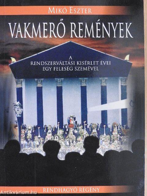 Vakmerő remények