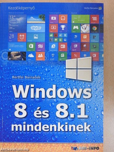 Windows 8 és 8.1 mindenkinek