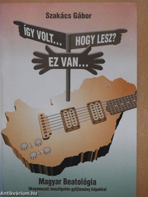 Így volt... Ez van... Hogy lesz?