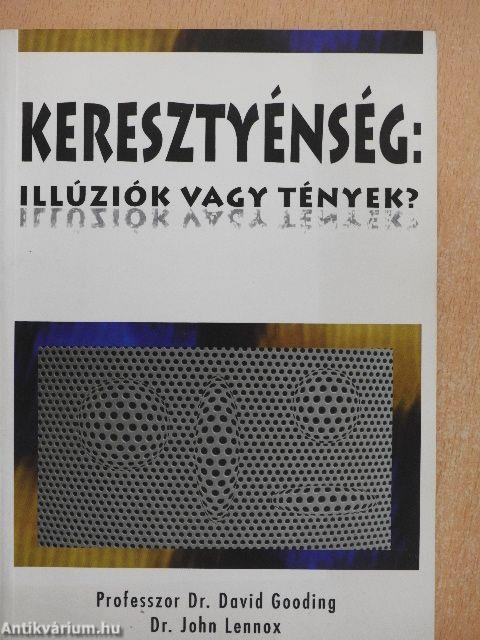 Kereszténység: illúziók vagy tények?