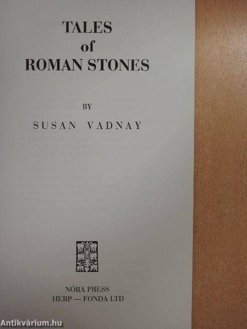 Tales of Roman Stones