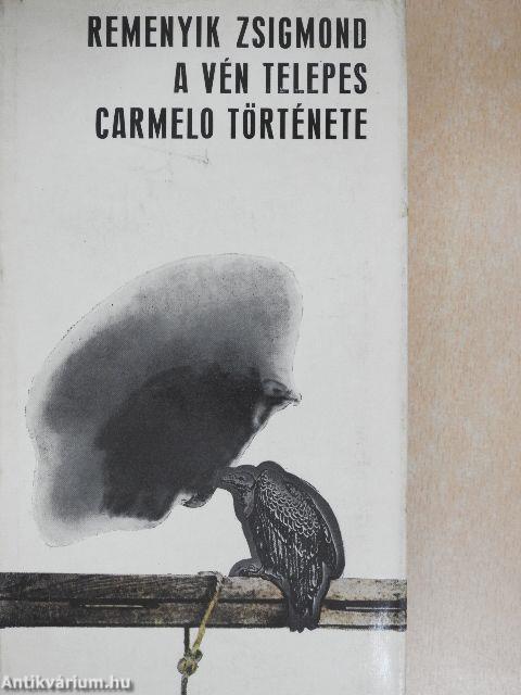 A vén telepes Carmelo története