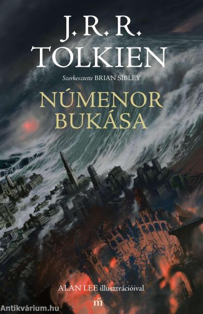 Númenor bukása. Szerkesztette Brian Sibley. Alan Lee illusztrációival.