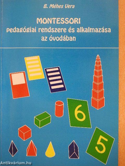 Montessori pedagógiai rendszere és alkalmazása az óvodában
