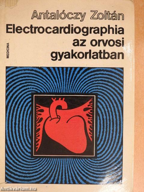 Electrocardiographia az orvosi gyakorlatban