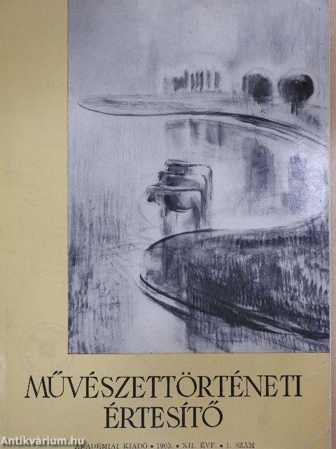 Művészettörténeti Értesítő 1963/1.