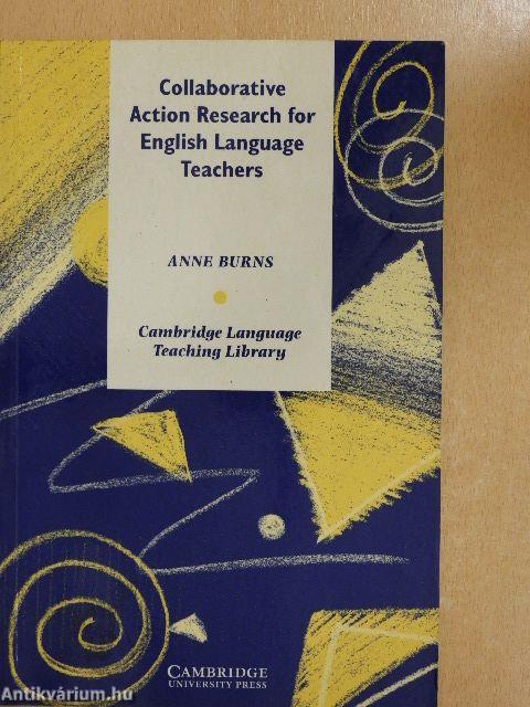 Collaborative Action Research for English Language Teachers
