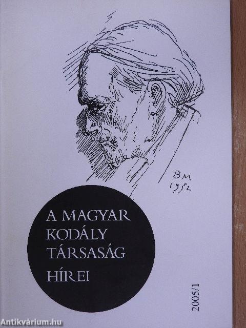A Magyar Kodály Társaság Hírei 2005/1.