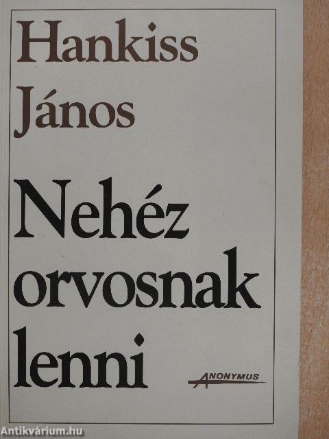 Nehéz orvosnak lenni