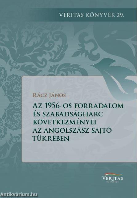 Az 1956-os forradalom következményei az angolszász világ sajtójának a tükrében