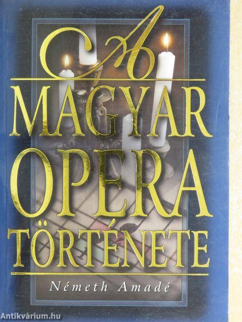 A magyar opera története
