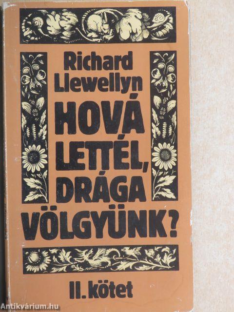 Hová lettél, drága völgyünk? I-II.