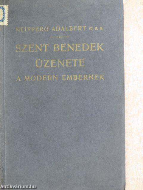 Szent Benedek üzenete a modern embernek