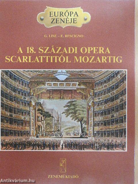 A 18. századi opera Scarlattitól Mozartig