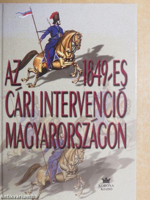 Az 1849-es cári intervenció Magyarországon