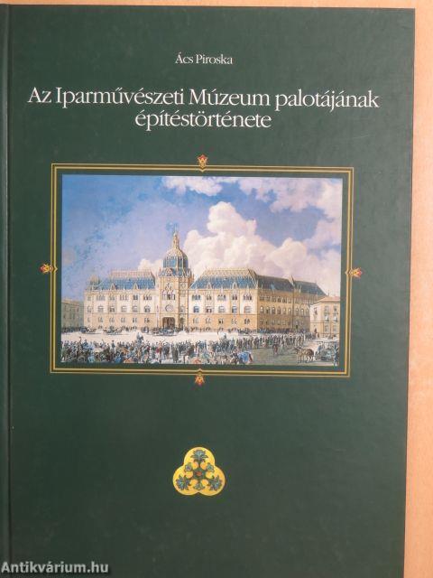 Az Iparművészeti Múzeum palotájának építéstörténete