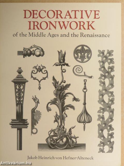 Decorative Ironwork of the Middle Ages and the Renaissance