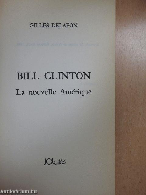 Bill Clinton - La nouvelle Amérique