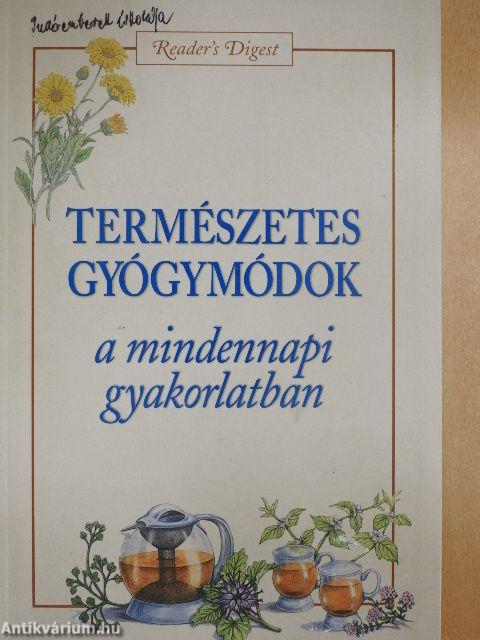 Természetes gyógymódok a mindennapi gyakorlatban