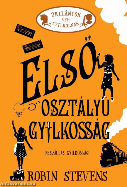 Úrilányok nem gyilkolnak 3. - Első osztályú gyilkosság