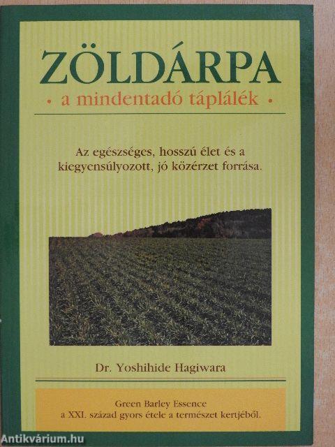 Zöldárpa - a mindentadó táplálék