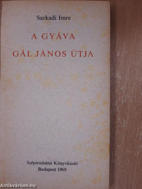 A gyáva/Gál János útja