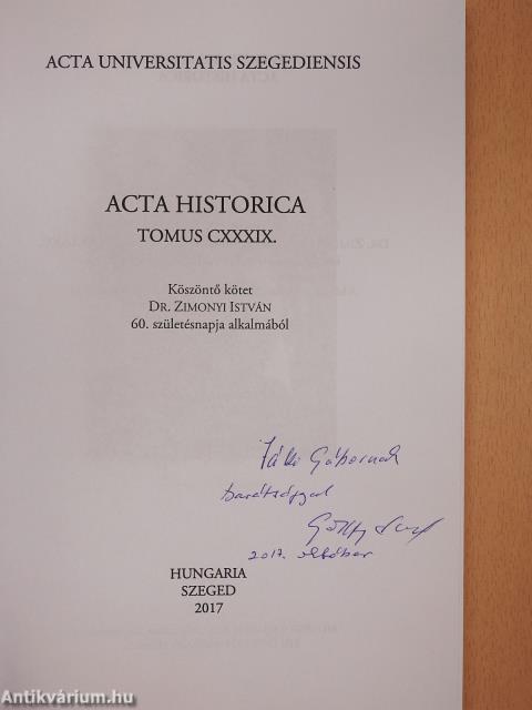 Acta Historica Tomus CXXXIX. (dedikált példány)