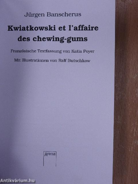 Kwiatkowski et l'affaire des chewing-gums